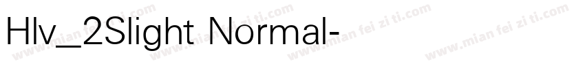Hlv_2Slight Normal字体转换